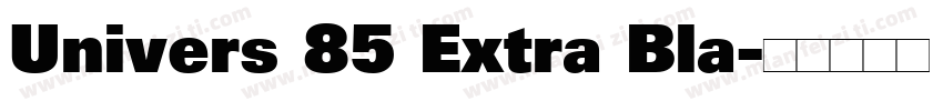 Univers 85 Extra Bla字体转换